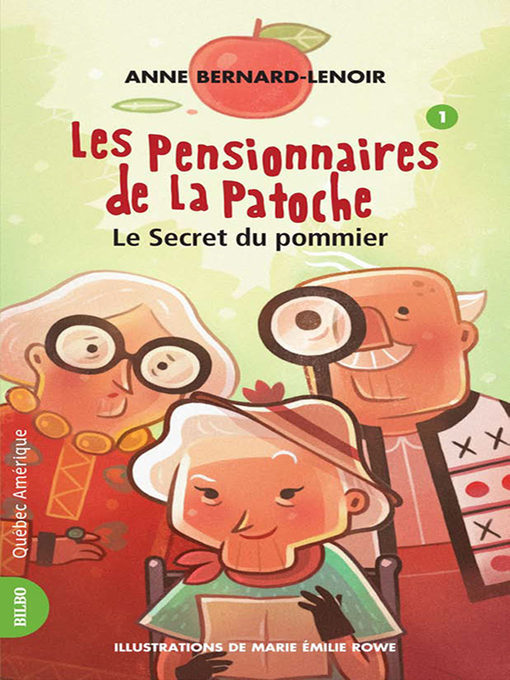 Title details for Les Pensionnaires de La Patoche 1--Le Secret du pommier by Anne Bernard-Lenoir - Available